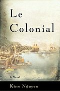 Le Colonial A Novel