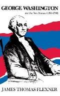 George Washington & the New Nation 1783 1793