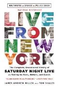 Live from New York The Complete Uncensored History of Saturday Night Live as Told by Its Stars Writers & Guests