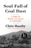 Soul Full of Coal Dust The True Story of an Epic Battle for Justice