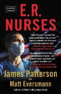 E.R. Nurses: True Stories from America's Greatest Unsung Heroes