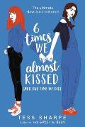6 Times We Almost Kissed & One Time We Did