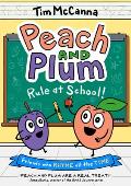 Peach & Plum Rule at School A Graphic Novel