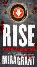 Rise A Newsflesh Collection The Complete Newsflesh Collection