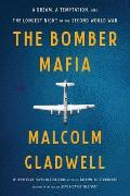 Bomber Mafia: A Dream, a Temptation, and the Longest Night of the Second World War