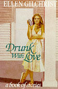 Drunk With Love A Book Of Stories