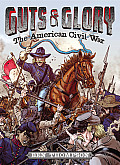 Guts & Glory The American Civil War