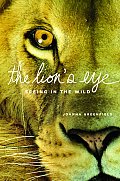 The Lion's Eye: Seeing in the Wild
