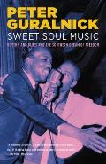 Sweet Soul Music Rhythm & Blues & the Southern Dream of Freedom