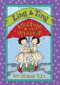 Ling & Ting Together in All Weather