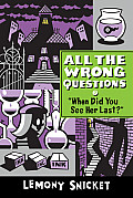 All the Wrong Questions 02 When Did You See Her Last