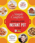 Simple Comforts Step by Step Instant Pot Cookbook