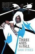 Three Axes to Fall Grave of Empires Book 3