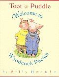 Toot & Puddle Welcome To Woodcock Pocket