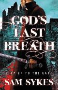 Gods Last Breath Bring Down Heaven Book 3