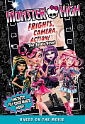 Monster High Frights Camera Action the Junior Novel