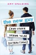 New Guy & Other Senior Year Distractions