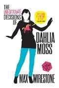 Unfortunate Decisions of Dahlia Moss