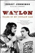 Waylon Tales of My Outlaw Dad