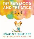 Bad Mood & the Stick