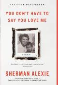 You Dont Have to Say You Love Me A Memoir Large Print