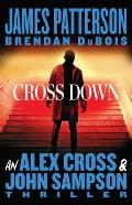 Cross Down An Alex Cross & John Sampson Thriller