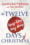 Twelve Topsy Turvy Very Messy Days of Christmas Inspiration for the Emmy Winning Holiday Special