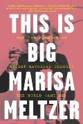 This Is Big: How the Founder of Weight Watchers Changed the World -- And Me