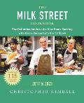 Milk Street Cookbook The Definitive Guide to the New Home Cooking Featuring Every Recipe from Every Episode of the TV Show 2017 2023