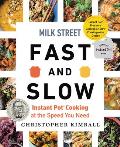 Milk Street Fast & Slow Instant Pot Cooking at the Speed You Need