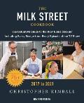 Milk Street Cookbook The Definitive Guide to the New Home Cooking Featuring Every Recipe from Every Episode of the TV Show 2017 2021