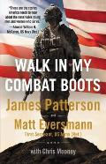 Walk in My Combat Boots True Stories from Americas Bravest Warriors