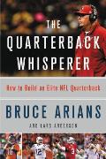 Quarterback Whisperer How to Build an Elite NFL Quarterback