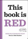 Books That Drive Kids CRAZY This Book Is Red