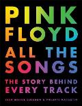 Pink Floyd All the Songs The Story Behind Every Track