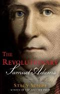 The Revolutionary: Samuel Adams