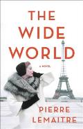 Wide World A Novel
