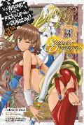 Is It Wrong to Try to Pick Up Girls in a Dungeon on the Side Sword Oratoria Volume 3