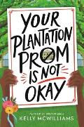 Your Plantation Prom Is Not Okay