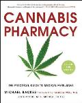 Cannabis Pharmacy The Practical Guide to Medical Marijuana Revised & Updated