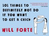 101 Things to Definitely Not Do If You Want to Get a Chick