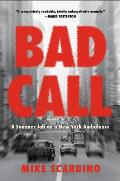 Bad Call A Summer Job on a New York Ambulance