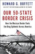 Our 50 State Border Crisis How the Mexican Border Fuels the Drug Epidemic Across America