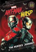 MARVELs Ant Man & the Wasp The Heroes Journey