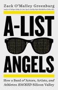 List Angels How a Band of Actors Artists & Athletes Hacked Silicon Valley