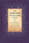 Fortune Telling Book Reading Crystal Balls Tea Leaves Playing Cards & Everyday Omens of Love & Luck
