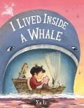 I Lived Inside a Whale