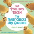 Baby Chicks Are Singing Los Pollitos Dicen Sing Along in English & Spanish Vamos a Cantar Junto en Ingles y Espanol