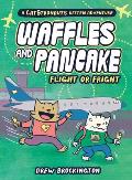 Waffles & Pancake 02 Flight or Fright