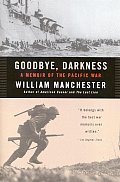 Goodbye Darkness A Memoir of the Pacific War